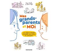 Mes grands-parents et moi: Un cahier à remplir ensemble pour mieux se connaître