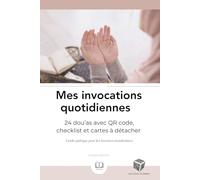 Mes invocations quotidiennes: 24 dou'as avec QR codes, check-list et cartes à découper