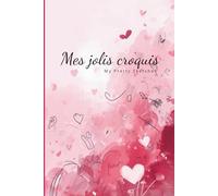 Mes jolis croquis-coeurs rose: Mes jolis croquis - Carnet de dessins à points / Dot Grid Drawing Journal