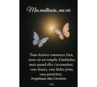 Mes malheurs, ma vie