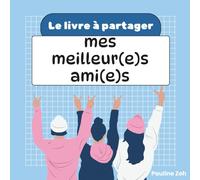 Mes meilleur(e)s ami(e)s: Le livre à partager