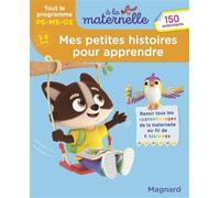 Mes petites histoires pour apprendre à la maternelle: PS - MS - GS