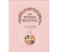 Mes petites recettes DME pour mon bébé: Livre de recette DME pour bébé : 40 idées de repas faciles et sains
