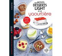 Mes petits desserts light à la yaourtière: Spécial multidélices