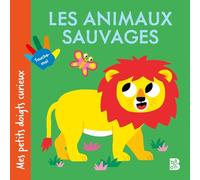 Mes petits doigts curieux - Les animaux sauvages
