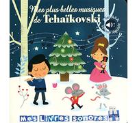 Mes plus belles musiques de Tchaïkovski