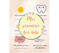 Mes Premières Fois Bébé: Livre Souvenir à Dater | Présent de Naissance, Album Photo, Cadeau Jeune Maman | Couverture Rigide, Illustrations Couleur