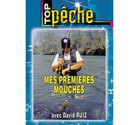 Mes premières mouches avec David Ruiz - Top Pêche - Pêche a la mouche