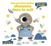 Mes premières petites chansons dans la nuit: Un livre sonore à toucher
