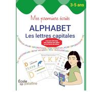 Mes premiers écrits - ALPHABET: Les lettres capitales