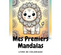 Mes premiers mandalas: Livre de coloriage