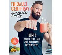 Mes recettes healthy: BIM ! Prends toi en main avec mes recettes fitfightforever: 31653