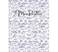 Mes Recettes préférées - Carnet de recettes grand format à remplir: rassemblez les recettes que vous aimez dans votre propre livre de recettes ... proches et amis - format 21,6x28cm / 8,5x11po