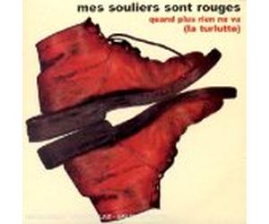 Mes Souliers Sont Rouges - Quand Plus Rien Ne Va