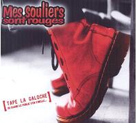 MES SOULIERS SONT ROUGES - TAPE LA GALOCHE