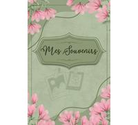 MES SOUVENIRS: Le carnet qui te guide avec des pages “Colle ici…” pour coller tes billets, tickets, emballages des tes produits préférés, des moments et petites traces de vie.