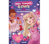 Mes tenues à créer - Les super copines - Plus de 300 stickers
