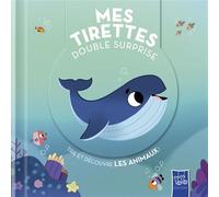 Mes tirettes double-surprise: Les animaux