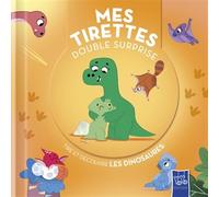 Mes tirettes double-surprise: Les dinosaures