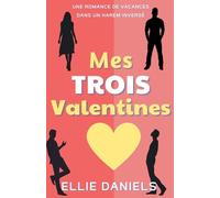 Mes Trois Valentines: Une Histoire D'Amour de Harem Inverse: 4