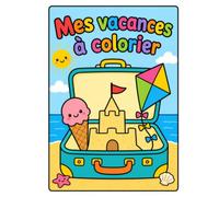 Mes vacances à colorier - Livre de Coloriage pour les enfants de 3 à 5 ans: Vacances à la plage