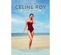 Mes vacances avec Céline Roy: Pour se muscler, respirer et bouger