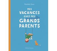 Mes vacances chez mes incroyables grands-parents