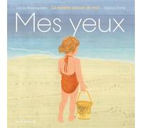 Mes yeux: Le monde autour de moi