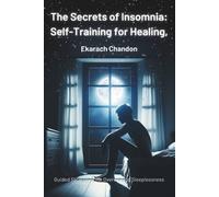 Mesa Chandon Mooksombud Ekarach Chandon The Secrets of Insomnia (Tascabile)