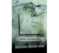 Meša Selimović Djevojka crvene kose (Tascabile)