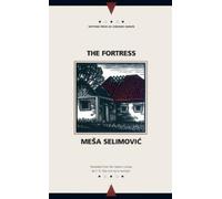 Mesa Selimovic Fortress (Tascabile) Writings from an Unbound Europe