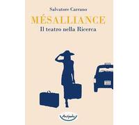 Mésalliance. Il teatro nella ricerca
