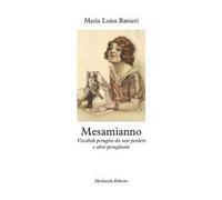 Mesamianno. Vocaboli perugini da non perdere e altre peruginerie