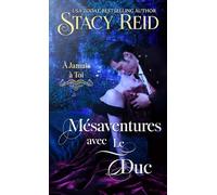Mésaventures avec le Duc: Une romance de la Régence