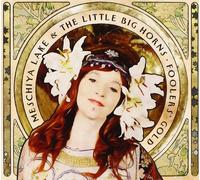 Meschiya Lake & The Little Big Horns - Foolers Gold
