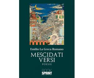 Mescidati versi - Emilio La Greca Romano