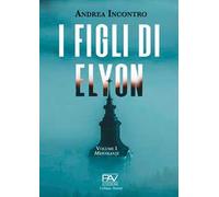 Mescolanze. I figli di Elyon. Vol. 1