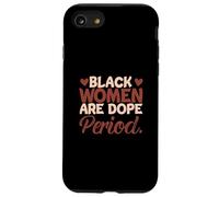 Mese della storia nera Le donne nere della melanina sono periodo della droga Custodia per iPhone SE (2020) / 7/8