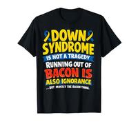 Mese di sensibilizzazione sulla sindrome di Down della tragedia del Bacon Maglietta