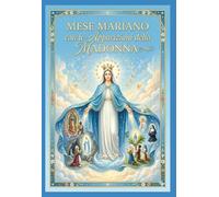 Mese Mariano con le Apparizioni della Madonna