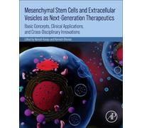 Mesenchymal Stem Cells and Extracellular Vesicles As Next-generation Therapeutics: Basic Concepts, Clinical Applications, and Cross-disciplinary Innovations