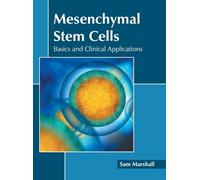 Mesenchymal Stem Cells: Basics and Clinical Applications (Copertina rigida)