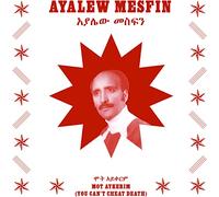 Mesfin, Ayalew - Mot Aykerim (You Can T Cheat Death)