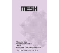 MESH: Aligning the Personal Brand of Gen Z with your Company Culture