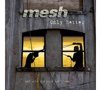 Mesh - Only Better