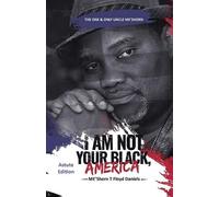 Me'shorn T Floyd Daniels I Am Not Your Black, America (Tascabile)