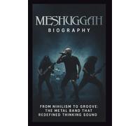 Meshuggah Biography: From Nihilism to Groove The Metal Band That Redefined Thinking Sound