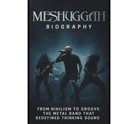 Meshuggah Biography: From Nihilism to Groove The Metal Band That Redefined Thinking Sound