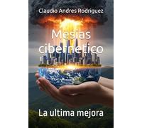 Mesias cibernetico: La ultima mejora