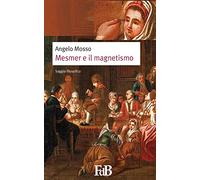 Mesmer e il magnetismo: Volume 2